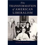 The Transformation of American Liberalism by Klosko, George, 9780199973415