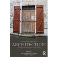 The Cultural Role of Architecture: Contemporary and Historical Perspectives by Emmons; Paul, 9780415783415