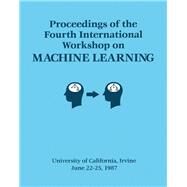 Machine Learning International Workshop, 4th, Irvine, CA : Proceedings by Langley, Pat, 9780934613415