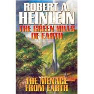 The Green Hills of Earth and The Menace from Earth by Robert A. Heinlein, 9781439133415