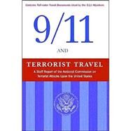 9/11 and Terrorist Travel: A Staff Report of the National Commission on Terrorist Attacks Upon the United States by National Commission on Terrorist Attacks Upon the United States, 9781577363415