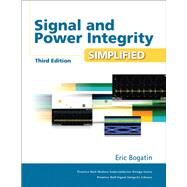 Signal and Power Integrity - Simplified by Bogatin, Eric, 9780134513416