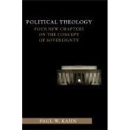 Political Theology by Kahn, Paul W., 9780231153416