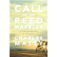 Call of the Reed Warbler by Massy, Charles, 9780702253416