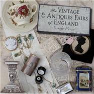 The  Vintage and Antiques Fairs of England by Price, Sandy, 9780711233416