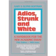 Adios, Strunk and White by Hoffman, Gary; Hoffman, Glynis, 9780937363416