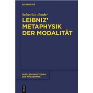 Leibniz Metaphysik Der Modalitt by Bender, Sebastian, 9783110453416