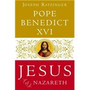 Jesus of Nazareth by POPE BENEDICT XVIRATZINGER, JOSEPH, 9780385523417