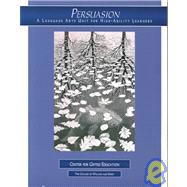 Persuasion: A Language Arts Unit for High-Ability Learners : Grades 5-7 by Center for Gifted Education, 9780787253417