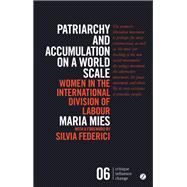 Patriarchy and Accumulation on a World Scale by Maria Mies, 9780862323417