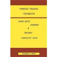 Fargun Frugal Cookbook by Craft, Richard D., 9781450523417