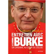 Un Cardinal au coeur de l'Eglise by Raymond Leo Burke; Guillaume d' Alanon, 9782360403417