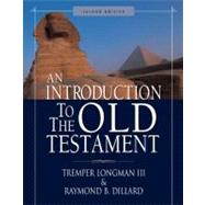 Introduction to the Old Testament, An by Tremper Longman III and Raymond B. Dillard, 9780310263418