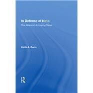 In Defense of NATO by Dunn, Keith A., 9780367003418