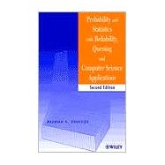 Probability and Statistics with Reliability, Queuing, and Computer Science Applications by Trivedi, Kishor S., 9780471333418