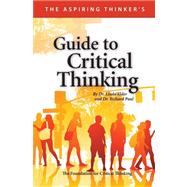 The Aspiring Thinker's: Guide to Critical Thinking by Linda Elder; Richard Paul, 9780944583418