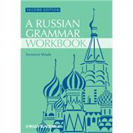 Russian Grammar Workbook by Wade, Terence; Gillespie, David, 9781118273418