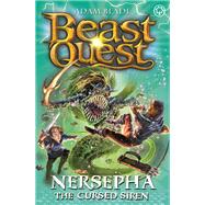Beast Quest: Nersepha the Cursed Siren Series 22 Book 4 by Blade, Adam, 9781408343418