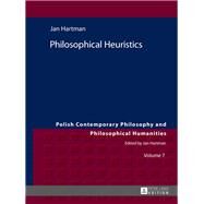 Philosophical Heuristics by Hartman, Jan; Koschalka, Ben, 9783631653418