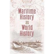Maritime History as World History by Finamore, Daniel; Bradford, James C., 9780813033419
