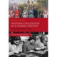 Western Civilization in a Global Context: The Modern Age Sources and Documents by Campbell, Kenneth L., 9781472523419