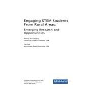 Engaging Stem Students from Rural Areas by Rogers, Reenay R. H.; Sun, Yan, 9781522563419