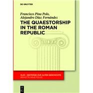 The Quaestorship in the Roman Republic by Polo, Francisco Pina; Fernndez, Alejandro Daz, 9783110663419
