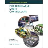 Activities Manual to accompany Programmable Logic Controllers by Petruzella, Frank, 9780073303420