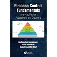 Process Control Fundamentals by Rengaswamy, Raghunathan; Srinivasan, Babji; Bhatt, Nirav Pravinbhai, 9780367433420