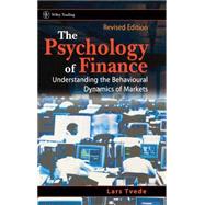 The Psychology of Finance Understanding the Behavioural Dynamics of Markets by Tvede, Lars, 9780470843420