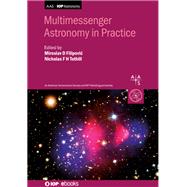 Multimessenger Astronomy in Practice by Filipovic, Miroslav; Tothill, Nicholas, 9780750323420