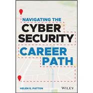 Navigating the Cybersecurity Career Path by Patton, Helen E., 9781119833420