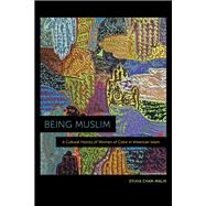 Being Muslim by Chan-malik, Sylvia, 9781479823420