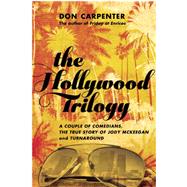 The Hollywood Trilogy A Couple of Comedians, The True Story of Jody McKeegan, and Turnaround by Carpenter, Don, 9781619023420