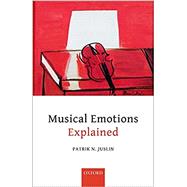 Musical Emotions Explained by Juslin, Patrik N., 9780198753421