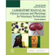 Laboratory Manual for Clinical Anatomy and Physiology for Veterinary Technicians by Thomas Colville; Joanna Bassert, 9780323793421