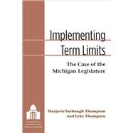Implementing Term Limits by Sarbaugh-Thompson, Marjorie; Thompson, Lyke, 9780472053421