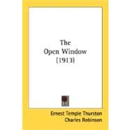 The Open Window by Thurston, Ernest Temple; Robinson, Charles, 9780548833421