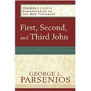 First, Second, and Third John by Parsenios, George L., 9780801033421