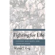 Fighting for Life by Ong, Walter J., 9780801413421
