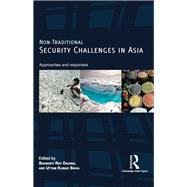 Non-Traditional Security Challenges in Asia: Approaches and Responses by Dadwal; Shebonti Ray, 9780815373421