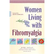 Women Living with Fibromyalgia by Skelly, Mari; Starlanyl, Devin J.; Blewster, Kelley, 9780897933421