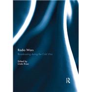 Radio Wars: Broadcasting During the Cold War by Risso; Linda, 9781138943421