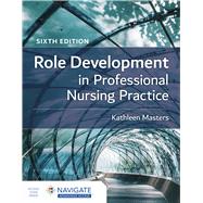 Role Development in Professional Nursing Practice by Kathleen Masters, 9781284233421