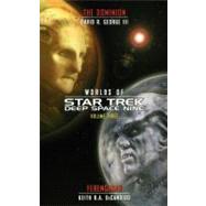 Star Trek: Deep Space Nine: Worlds of Deep Space Nine #3 Dominion and Ferenginar by DeCandido, Keith R. A.; George III, David R., 9781451613421