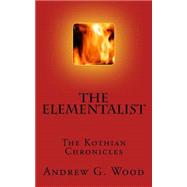 The Elementalist by Wood, Andrew G., 9781515133421