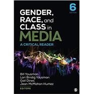 Gender Race Class in Media by Yousman, William E; Yousman, Lori Bindig; Dines, Gail; Humez, Jean McMahon, 9781544393421