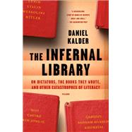 The Infernal Library by Kalder, Daniel, 9781627793421