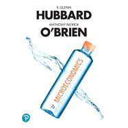 Microeconomics, Student Value Edition Plus MyLab Economics with Pearson eText -- Access Card Package by Hubbard, R. Glenn; O'Brien, Anthony Patrick, 9780134833422