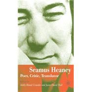 Seamus Heaney Poet, Critic, Translator by Hall, Jason David; Crowder, Ashby Bland, 9780230003422